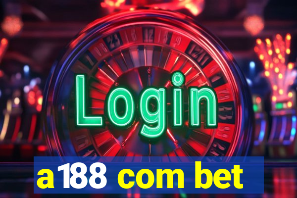 a188 com bet